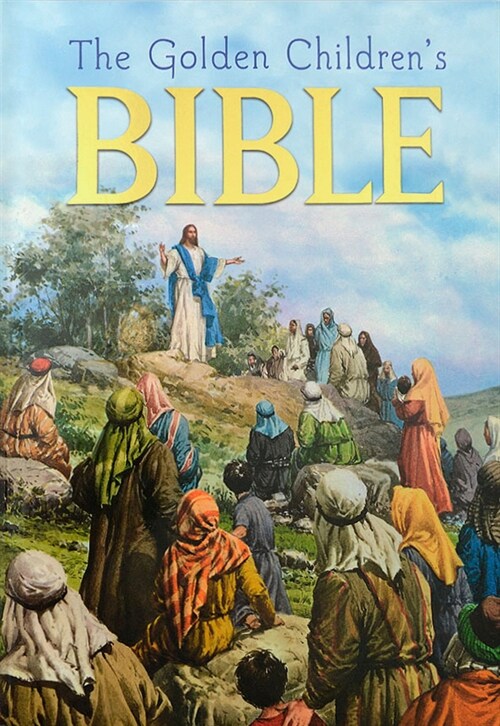The Golden Childrens Bible: A Full-Color Bible for Kids (Hardcover)