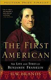 [중고] The First American: The Life and Times of Benjamin Franklin (Paperback)