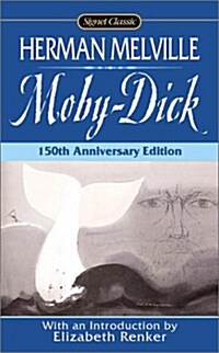 Moby-Dick, Or, the Whale  : Anniversary     (Mass Market Paperback/150ed.)