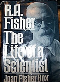 R.A. Fisher, the Life of a Scientist (Hardcover)