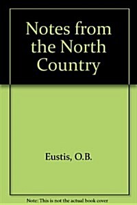 Notes from the North Country (Paperback)