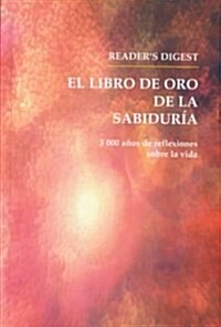 El Libro De Oro De LA Sabiduria (Hardcover)