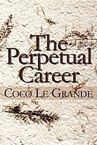 The Perpetual Career (Paperback)