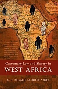 Customary Law and Slavery in West Africa (Paperback)