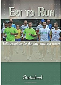 Eat to Run (Paperback, 3rd)