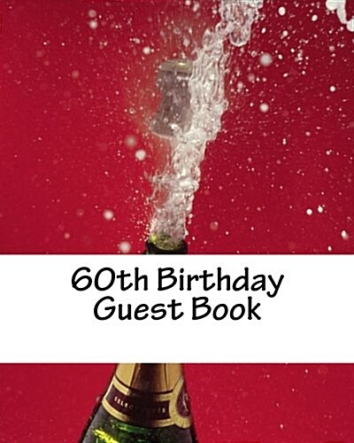 60th Birthday Guest Book: Celebration Memory Book, 50 blank white pages (Paperback)