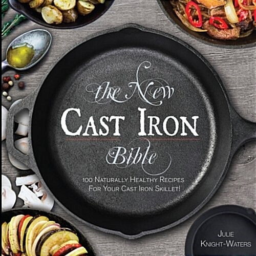 The New Cast Iron Bible (Paperback)
