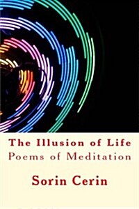 The Illusion of Life: Poems of Meditation (Paperback)