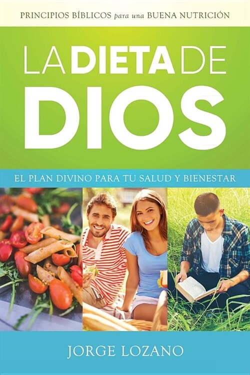 La Dieta de Dios: El Plan Divino para tu Salud y Bienestar (Paperback)