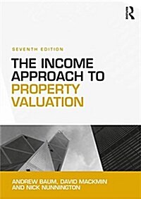 The Income Approach to Property Valuation (Paperback, 7 ed)