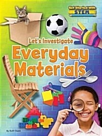 Lets Investigate Everyday Materials (Library Binding)