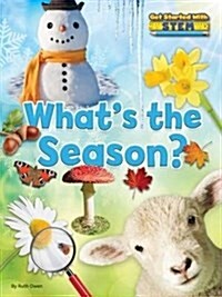 Whats the Season? (Library Binding)