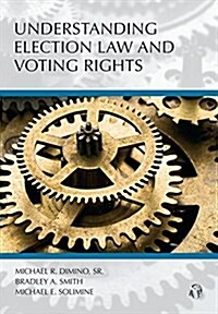 Understanding Election Law and Voting Rights (Paperback)