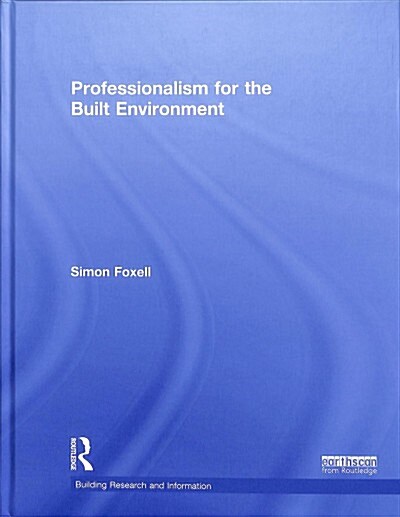 Professionalism for the Built Environment (Hardcover)