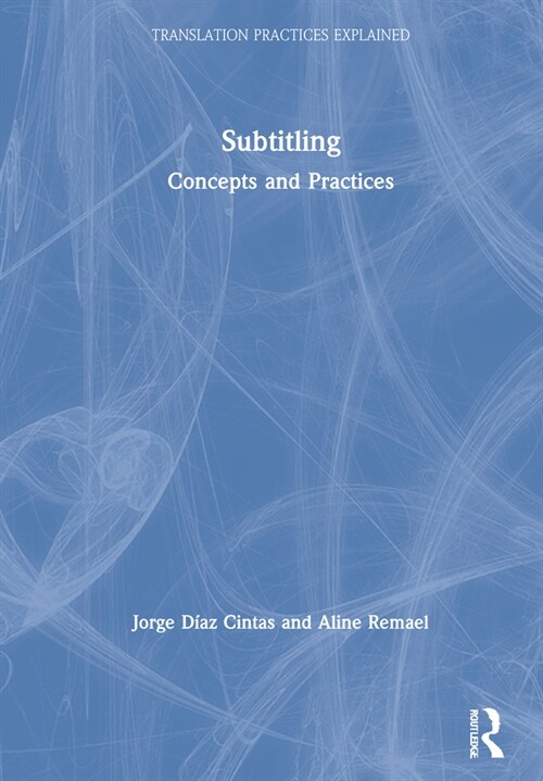 Subtitling : Concepts and Practices (Hardcover, 2 New edition)