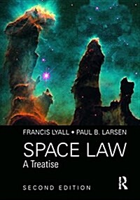 Space Law : A Treatise 2nd Edition (Hardcover, 2 ed)