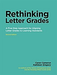 Rethinking Letter Grades: A Five-Step Approach for Aligning Letter Grades to Learning Standards (Paperback, 2)