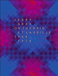 Jerry Grey on the Grid 1968-1978 (Paperback)