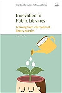 Innovation in Public Libraries : Learning from International Library Practice (Paperback)