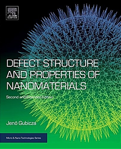 Defect Structure and Properties of Nanomaterials : Second and Extended Edition (Hardcover, 2 ed)