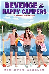 Revenge of the Happy Campers (the Brewster Triplets) (Hardcover)