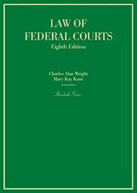 Law of federal courts / 8th ed
