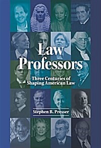 Law Professors and the Shaping of American Law (Hardcover, New)