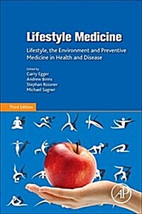 Lifestyle Medicine: Lifestyle, the Environment and Preventive Medicine in Health and Disease (Paperback, 3)