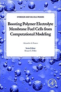 Boosting Polymer Electrolyte Membrane Fuel Cells from Computational Modeling (Paperback)