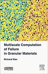 Multiscale Computation of Failure in Granular Materials (Hardcover)