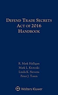 Defend Trade Secrets Act of 2016 Handbook (Paperback)