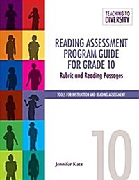 Reading Assessment Program Guide for Grade 10: Rubric and Reading Passages (Loose Leaf)