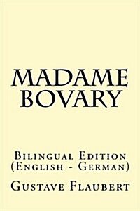 Madame Bovary: Bilingual Edition (English - German) (Paperback)