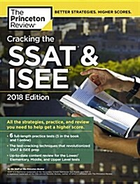 [중고] Cracking the SSAT & ISEE, 2018 Edition: All the Strategies, Practice, and Review You Need to Help Get a Higher Score (Paperback)