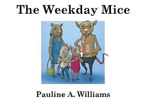 The Weekday Mice (Paperback)