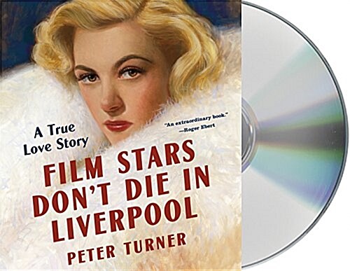 Film Stars Dont Die in Liverpool: A True Love Story (Audio CD)