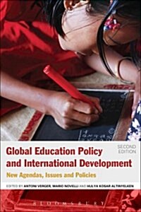 Global Education Policy and International Development : New Agendas, Issues and Policies (Hardcover, 2 ed)