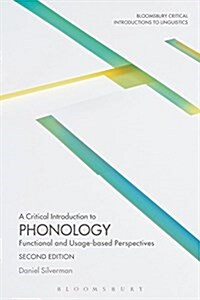 A Critical Introduction to Phonology : Functional and Usage-Based Perspectives (Paperback, 2 ed)