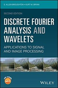 Discrete Fourier Analysis and Wavelets: Applications to Signal and Image Processing (Hardcover, 2)