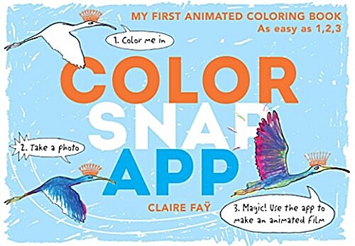 Color, Snap, App!: My First Animated Coloring Book (Paperback)