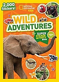 National Geographic Kids Wild Adventures Super Sticker Activity Book (Paperback, ACT, CSM, Set)
