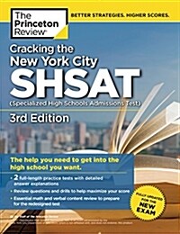 Cracking the New York City Shsat (Specialized High Schools Admissions Test), 3rd Edition: Fully Updated for the New Exam (Paperback)