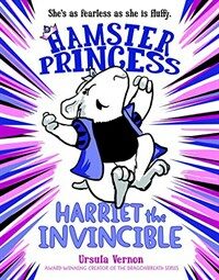 Hamster Princess: Harriet the Invincible (Paperback)