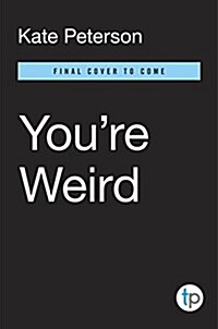 Youre Weird: A Creative Journal for Misfits, Oddballs, and Anyone Else Whos Uniquely Awesome (Paperback)