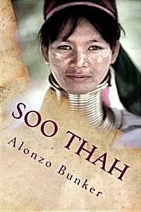 Soo Thah: A Tale of the Making of the Karen Nation (Paperback)