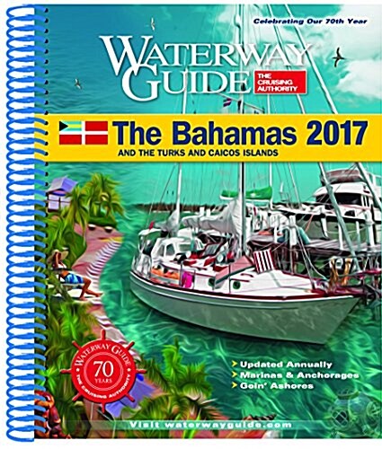 Waterway Guide The Bahamas 2017 (Paperback, Spiral)