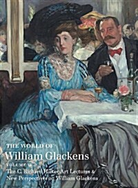 The World of William Glackens: Volume II (Hardcover)
