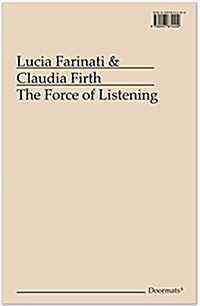 The Force of Listening (Paperback)