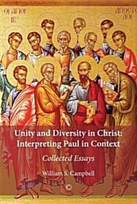 Unity and Diversity in Christ : Interpreting Paul in Context - Collected Essays (Paperback)