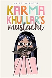 Karma Khullars Mustache (Hardcover)